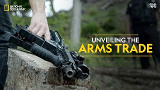 Unveiling the Arms Trade  Trafficked with Mariana van Zeller Full Episode  हिंदी [upl. by Frannie]