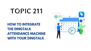 DINGTALK TOPIC 211  HOW TO INTEGRATE THE DINGTALK ATTENDANCE MACHINE WITH YOUR DINGTALK [upl. by Prader384]