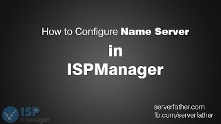 How To Configure Name Server in ISP Manager [upl. by Isa510]