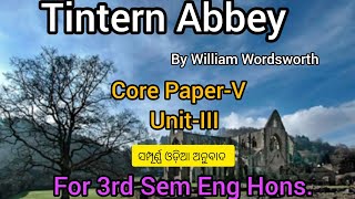 Tintern AbbeyWilliam WordsworthCOREVunitIIIUGSEM33RD SEMENG HONSPoem analysisIn Odia [upl. by Inaja]