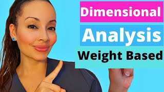 DIMENSIONAL ANALYSIS Weight Based Calculation [upl. by Ardnuaet]