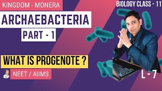 Biological Classification  Archaebacteria 1  Lecture 7  Biology  Class 11  CBSE  NEET  AIIMS [upl. by Lekzehcey]