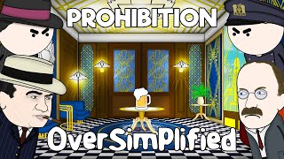 Prohibition  OverSimplified [upl. by Macrae608]