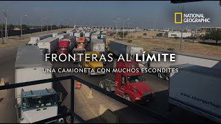 Fronteras al Límite Una camioneta con muchos escondites [upl. by Odracir]