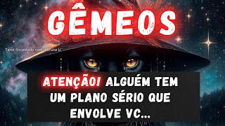 GÊMEOS♊ATENÇÃO ALGUÉM TEM UM PLANO SÉRIO QUE ENVOLVE VC [upl. by Eire]