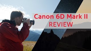 Canon 6d Mark II Review Handson What I love What I dont about the 6DM2 [upl. by Irek]