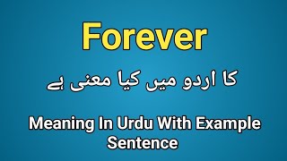 Forever meaning in urduhindi Forever k kia matlab hai Forever in sentence [upl. by Aronoel284]