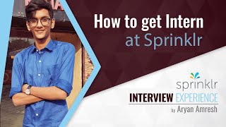 Interview Experience  Sprinklr Internship 2020  Aryan Amresh  On Campus  ACM IITISM Dhanbad [upl. by Thielen]