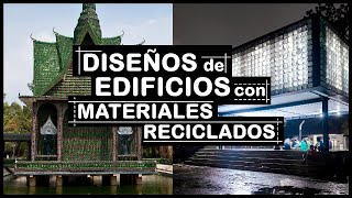 Edificios hechos con MATERIALES RECICLADOS [upl. by Sophy]