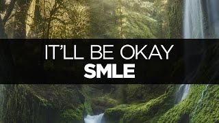 LYRICS SMLE  Itll Be Okay ft Helen Tess [upl. by Attelra]