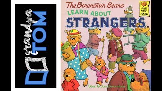 The Berenstain Bears Learn about STRANGERS read by Grandpa Tom [upl. by Llertram782]