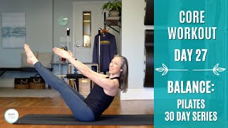 Day 27 of 30 Pilates Core  Balance Series Pilates for Strength amp Mobility [upl. by Lise13]