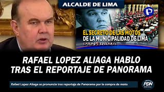 RAFAEL LOPEZ ALIAGA HABLO TRAS EL REPORTAJE DE PANORAMA POR LA COMPRA DE MOTOS UNOPS Y PANA AUTOS [upl. by Nagle]