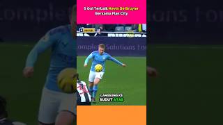 Kevin De Bruynes 5 Best Goals with Manchester City debruyne manchestercity shorts [upl. by Nikolaos61]