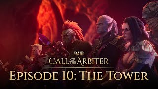 RAID Call of the Arbiter  Limited Series  Episode 10 The Tower [upl. by Lesh]