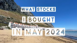 What stocks I bought in May 2024 [upl. by Purington]