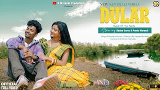 Dular  Santhali Full Video Song  Biplaw Soren amp Preety Marandi  Shivendar Murmu [upl. by Slohcin872]