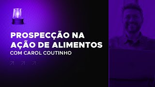 Prospecção na ação de alimentos Carol Coutinho [upl. by Siramay]