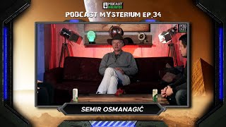 Podcast Mysterium 34  Semir Osmanagić  PRETPOTOPNE CIVILIZACIJE [upl. by Ycam]