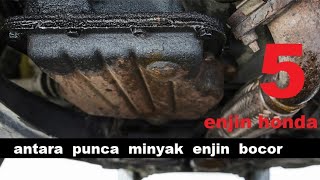 antara punca minyak enjin bocor pada enjin honda  bahagian 5 [upl. by Isla]