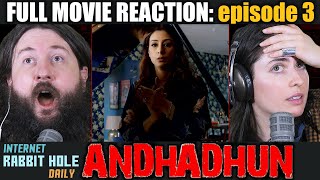 Andhadhun  Hindi  FULL MOVIE REACTION  episode 3  irh daily [upl. by Imac]