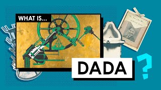 What is Dada Art Movements amp Styles [upl. by Hyacinthie860]