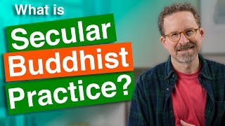 Secular Buddhist Practice [upl. by Ecyned]