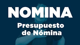 120 Presupuesto de Nómina  ElsaMaraContable [upl. by Nedyaj]