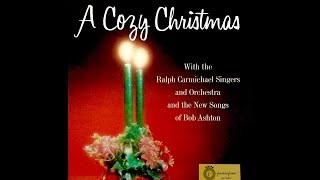 quotA Cozy Christmasquot Complete  Ralph Carmichael with Bob Ashton [upl. by Yared]