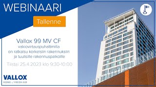 Vallox 99 MV CF ilmanvaihtokone  webinaari 2542023 [upl. by Seto]