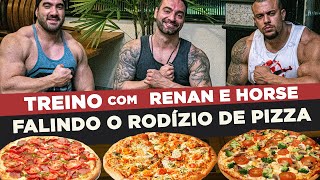 TREINO COM HORSE E RENAN  FALINDO O RODÍZIO DE PIZZA [upl. by Einrae]