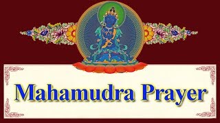 Mahamudra Lineage Prayer  Tibetan Buddhist Supplication [upl. by Htebasile]