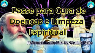 Passe para Cura de Doenças e Limpeza Espiritual Bezerra de Menezes [upl. by Hniht]