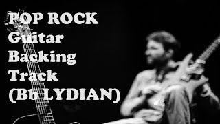 POP ROCK 44 Guitar Backing Track Bb LYDIENLYDIAN mode [upl. by Nadoj853]