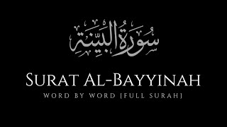 Surah Bayyinah 98  Word by Word Full Surah  Mishary Rashid Al Afasy — سورة البينة [upl. by Enitnemelc]