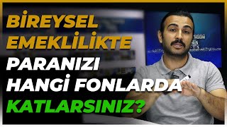 BİREYSEL EMEKLİLİKTE HANGİ FONLAR DAHA ÇOK KAZANDIRIR [upl. by Gagne]