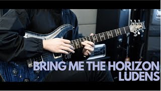 Bring Me The Horizon  Ludens Guitar Cover [upl. by Enilegnave]