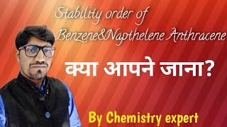 Stability order of Benzene Naphthalene Anthracene [upl. by Anitsugua18]