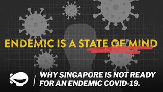 Why Singapore is not ready for an endemic Covid19 covid  MS Explains [upl. by Burrell]