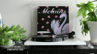 Melvins  At the Stake 07 Vinyl rip [upl. by Naneek]