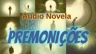 PREMONIÇÕES Áudio Novela [upl. by Nomead]