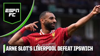 Ipswich vs Liverpool REACTION Did Arne Slot impress on his Premier League opener  ESPN FC [upl. by Nnire135]