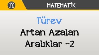 Türev  Artan Azalan Aralıklar 2 [upl. by Storfer]