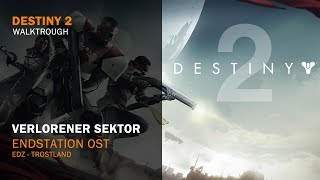 Destiny 2  Lost Sector Endstation Ost  EDZ Trostland [upl. by Villada100]