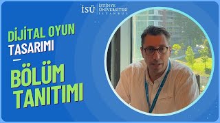 Dijital Oyun Tasarımı Bölüm Tanıtımı [upl. by Hitoshi719]