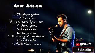 ATIF ASLAM TOP SONGS 😻TOP 9 SONGS [upl. by Shaughn]