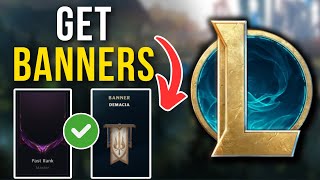 How To Get Banners In League Of Legends 2024 [upl. by Brainard]