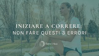 iniziare a correre 3 errori da non fare [upl. by Pieter]