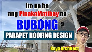 TYPHOONPROOF ROOFING  PARAPET ROOF DESIGN  Ano ang dapat mong malaman [upl. by Nodlew318]