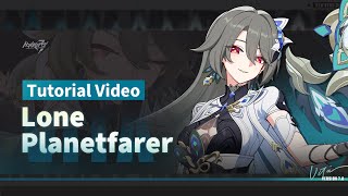 ★ Lone Planetfarer Tutorial Video ★ — Honkai Impact 3rd [upl. by Four]